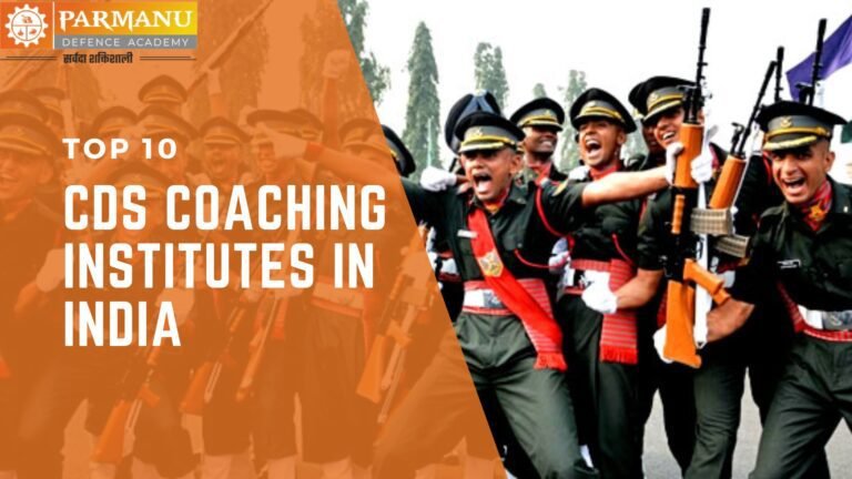 Top 10 CDS Coaching Institutes in India - Parmanu Defence Academy