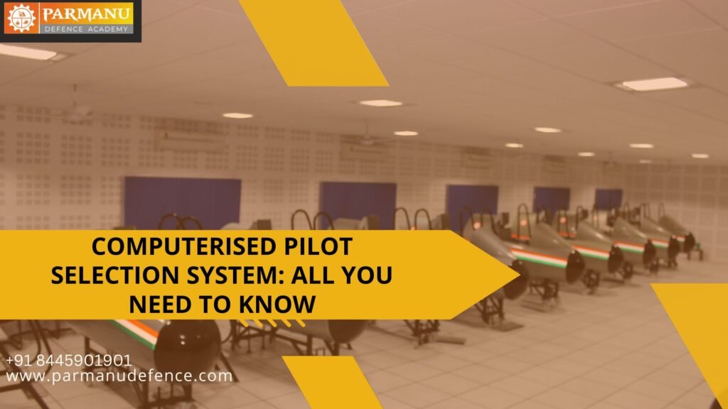 Computerised Bullet Computerised Pilot Selection System: All You Need To Know - Parmanu ...