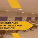 Computerised Pilot Selection System All You Need To Know