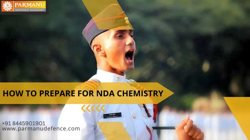 How to Prepare for NDA Chemistry - Parmanu Defence Academy